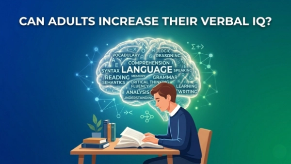 Can Adults Increase Their Verbal IQ? A Science-Based Answer